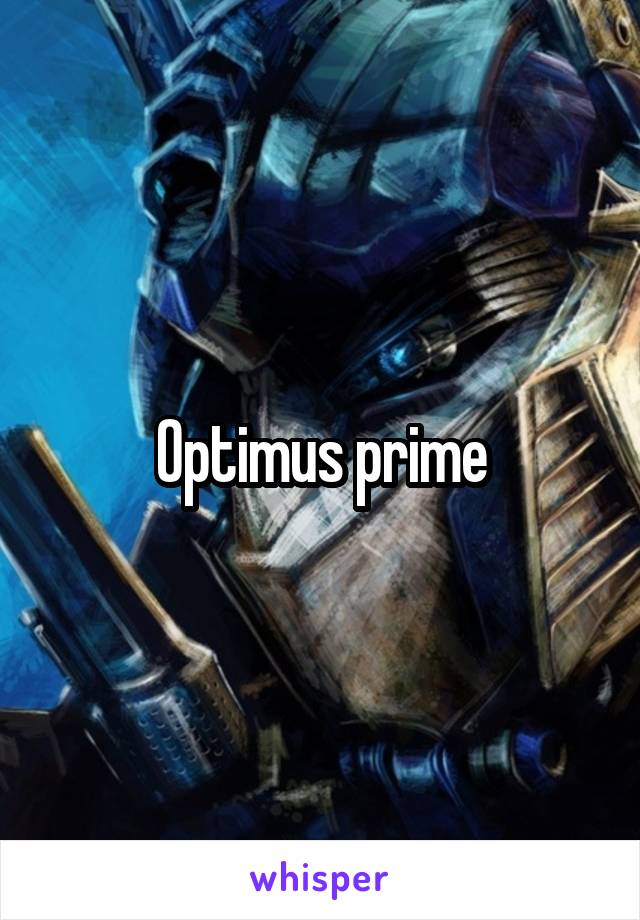 Optimus prime