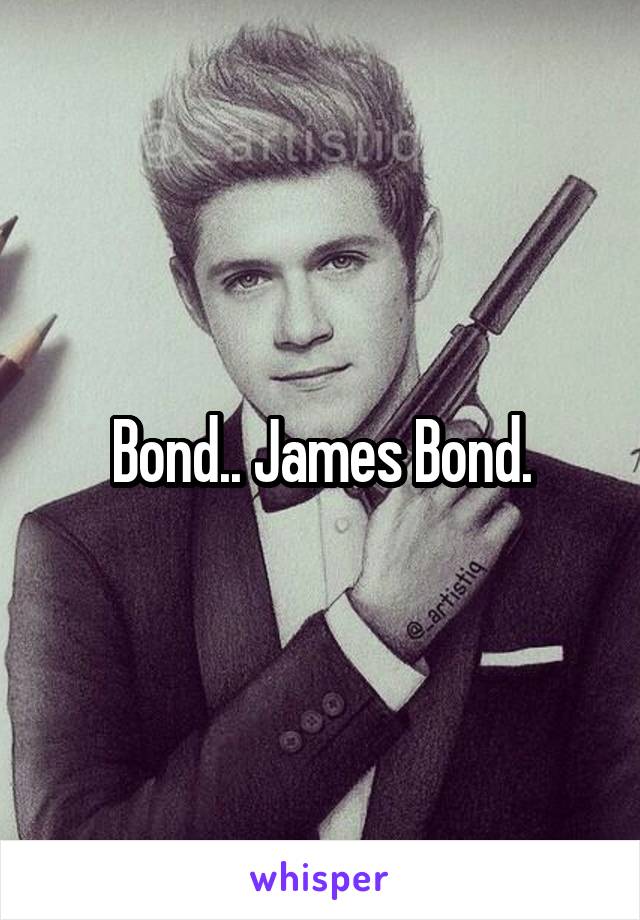 Bond.. James Bond.