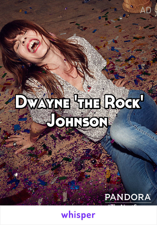 Dwayne 'the Rock' Johnson 