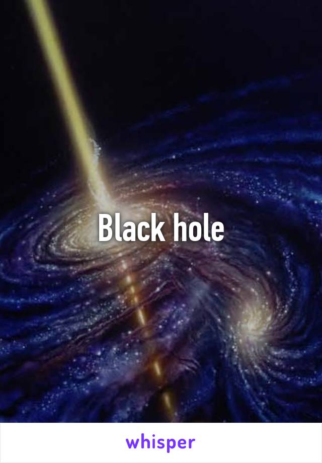 Black hole