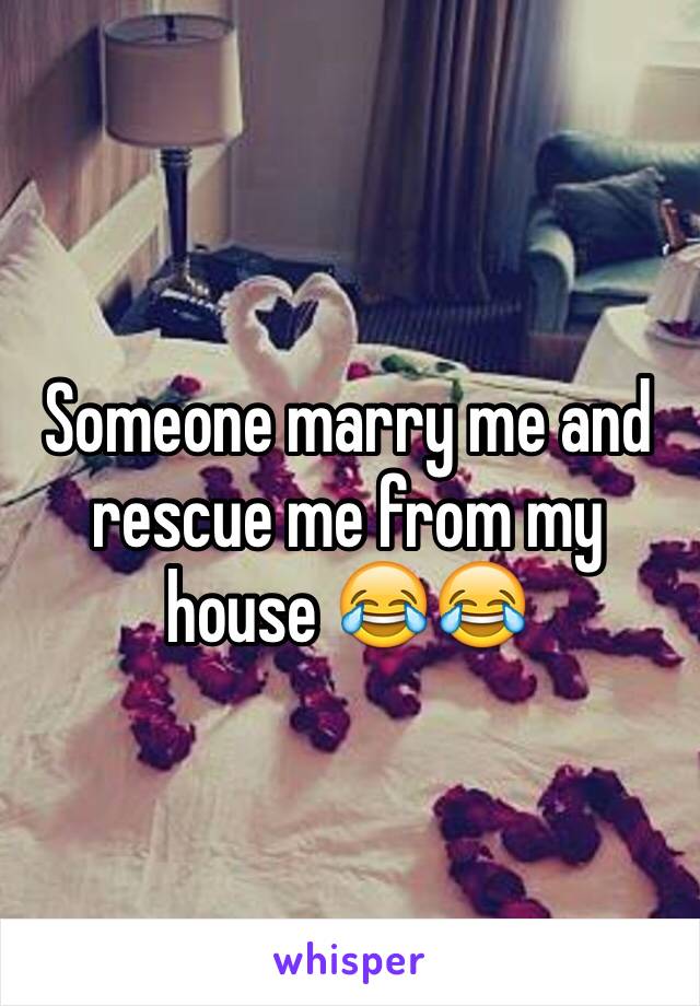 Someone marry me and rescue me from my house 😂😂