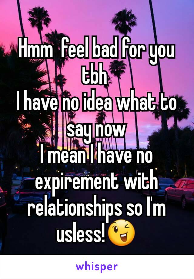 Hmm  feel bad for you tbh 
I have no idea what to say now
I mean I have no expirement with relationships so I'm usless!😉