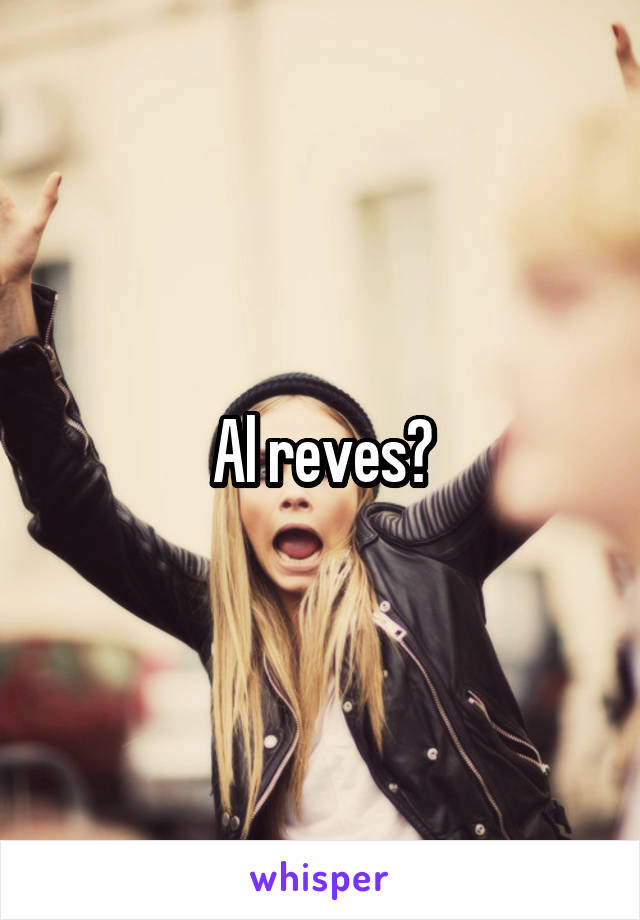 Al reves?