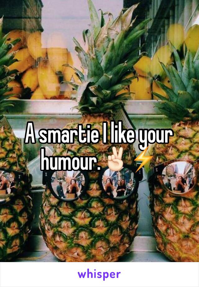 A smartie I like your humour.✌🏻️⚡️