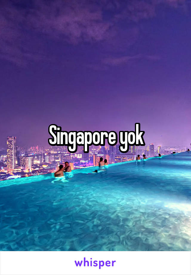 Singapore yok