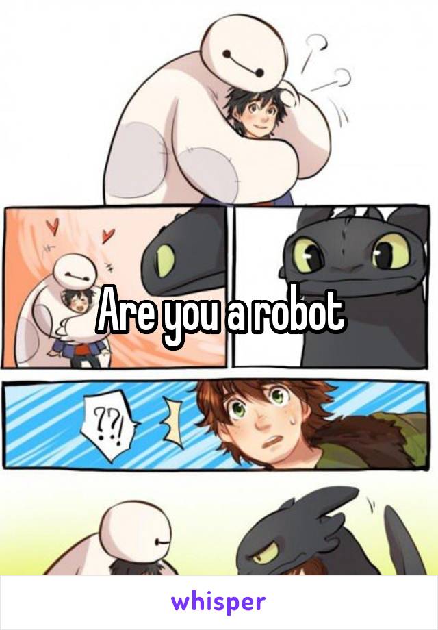 Are you a robot