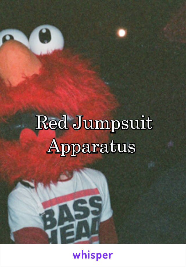 Red Jumpsuit Apparatus 
