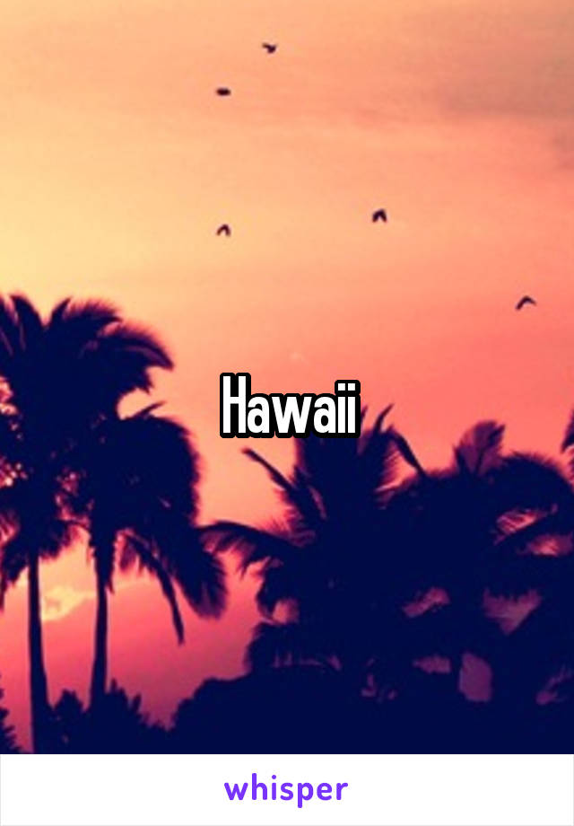 Hawaii