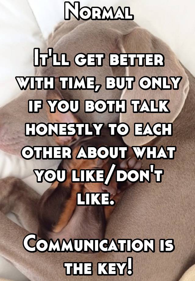 normal-it-ll-get-better-with-time-but-only-if-you-both-talk-honestly