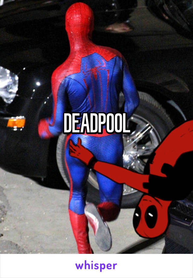 DEADPOOL
