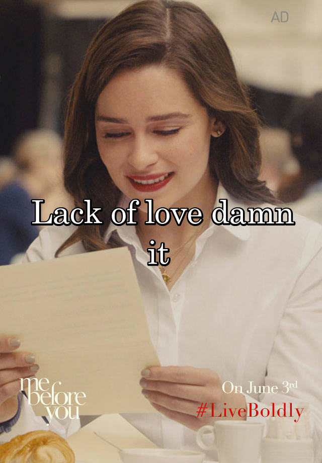 lack-of-love-damn-it