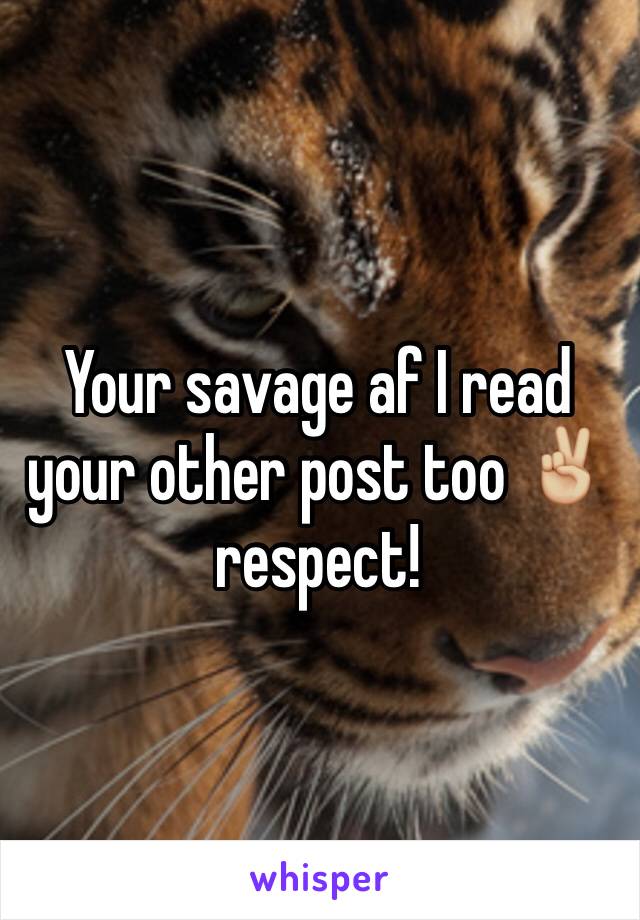 Your savage af I read your other post too ✌🏼️ respect! 