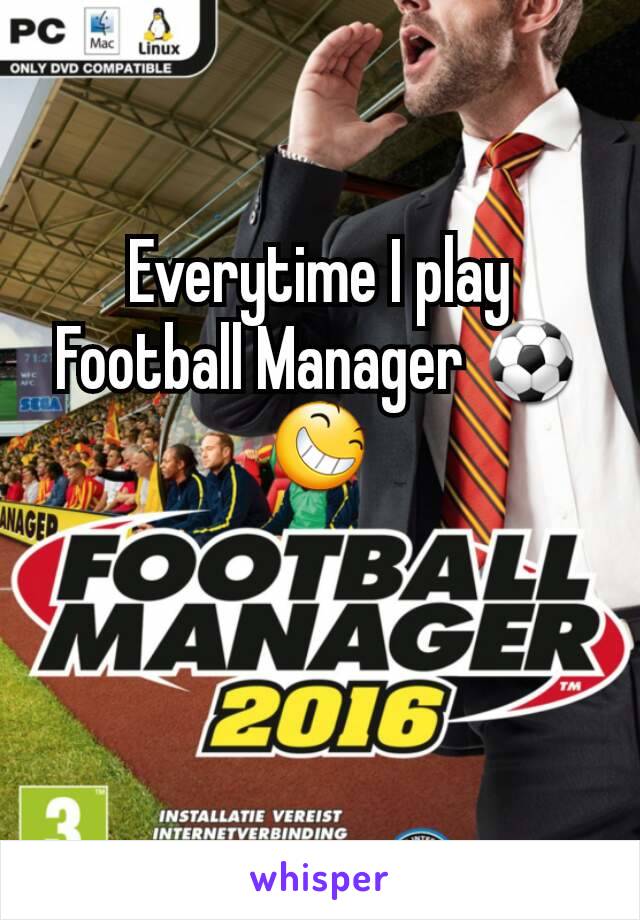 Everytime I play Football Manager ⚽😆
