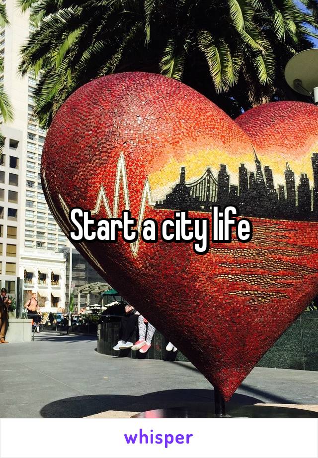 Start a city life