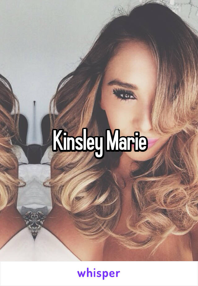 Kinsley Marie