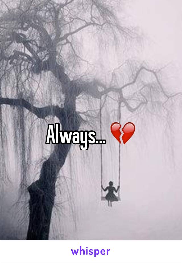 Always... 💔