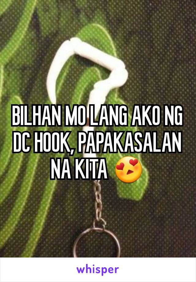 BILHAN MO LANG AKO NG DC HOOK, PAPAKASALAN NA KITA 😍