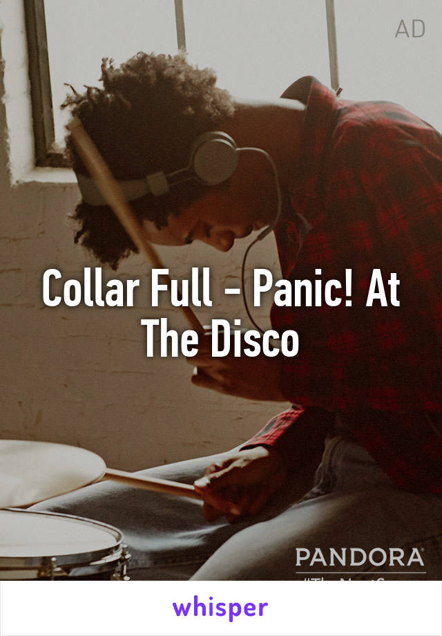 Collar Full - Panic! At The Disco