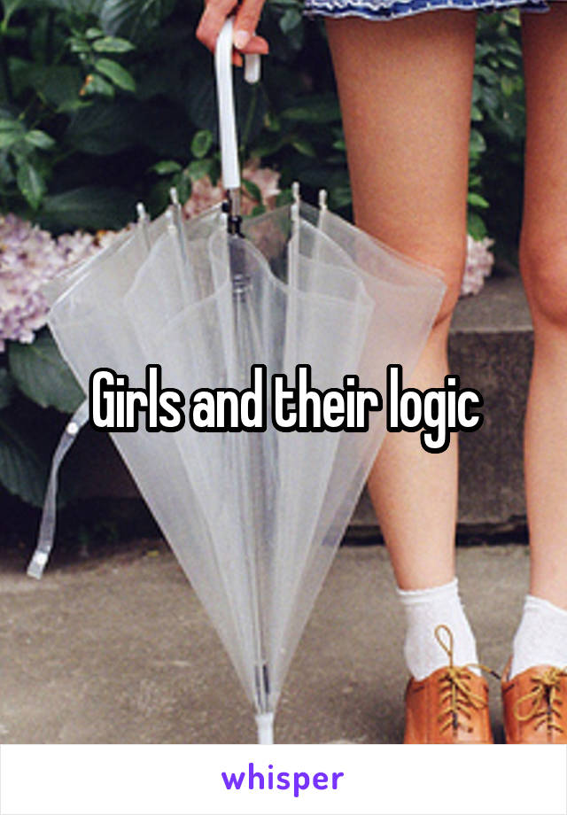 Girls and their logic