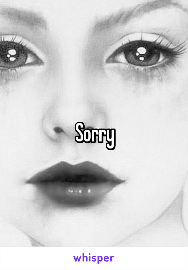 Sorry