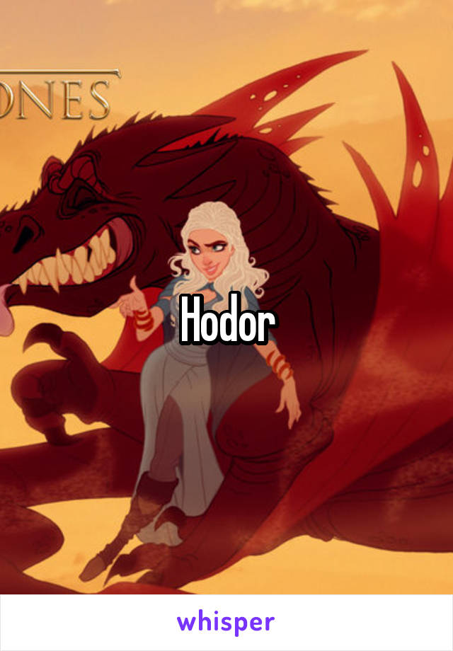 Hodor