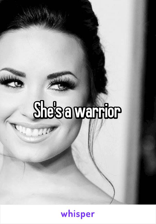 She's a warrior 