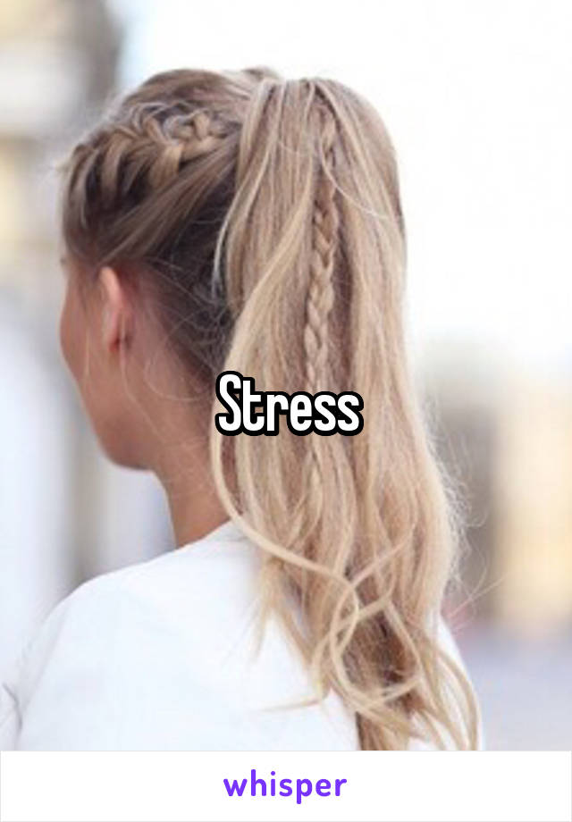 Stress