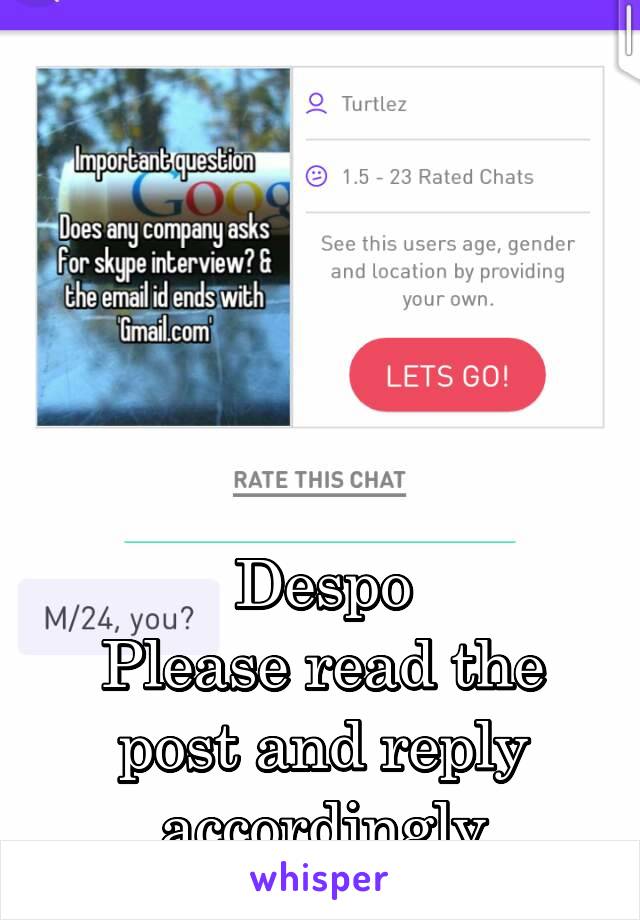 





Despo
Please read the post and reply accordingly