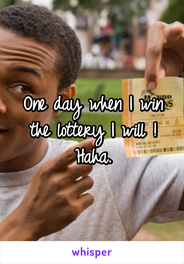 One day when I win the lottery I will ! Haha.