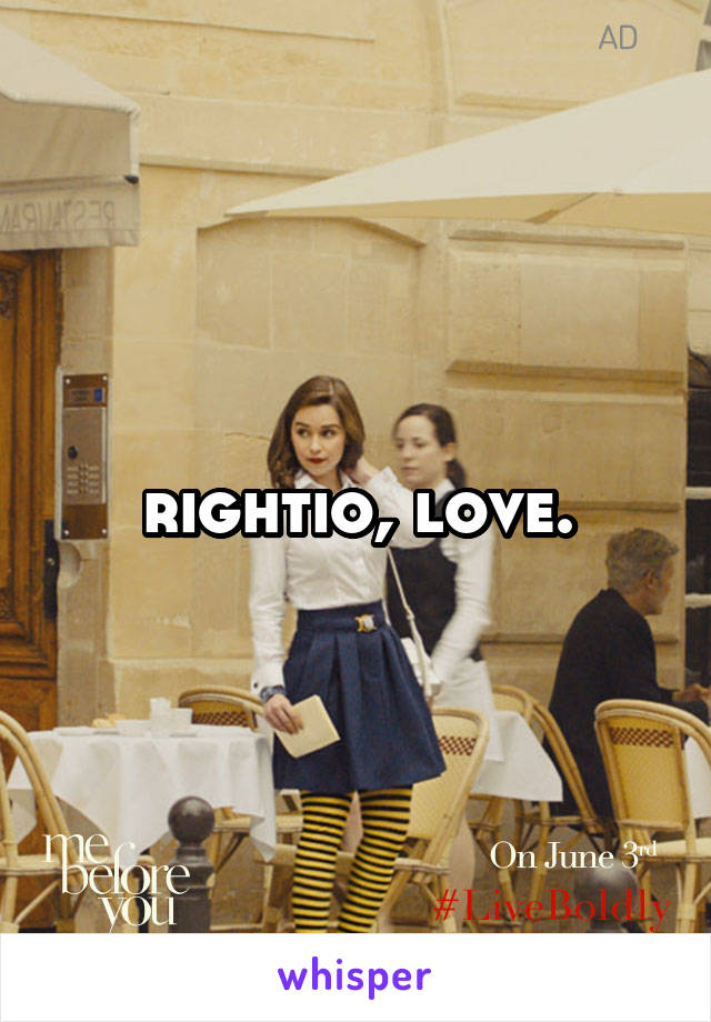 rightio, love.