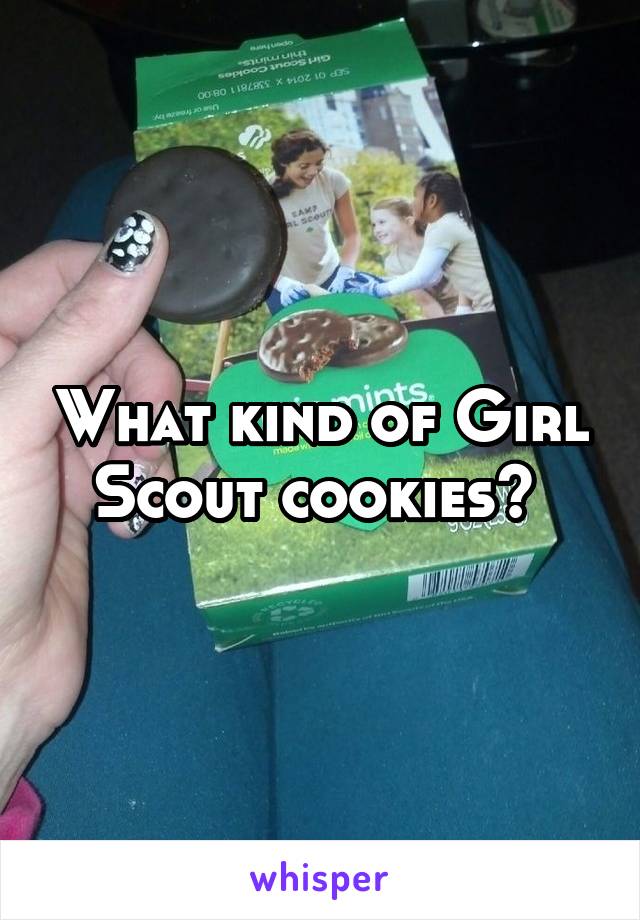 What kind of Girl Scout cookies? 