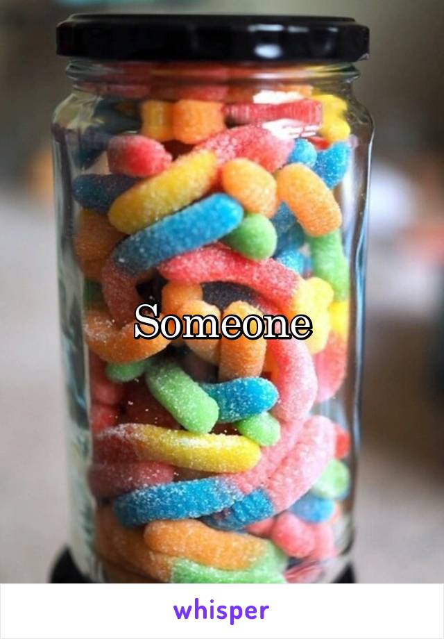 Someone