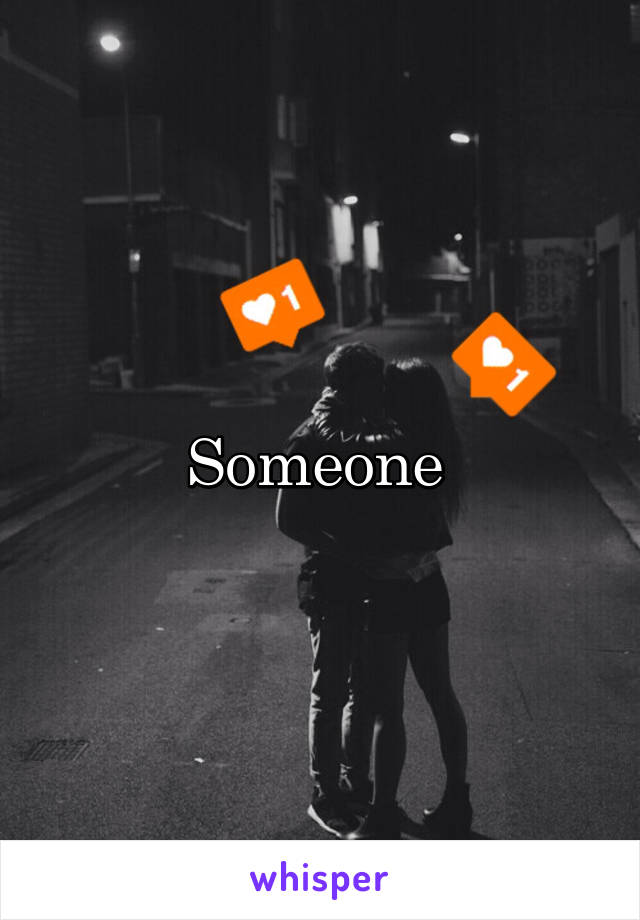 Someone 