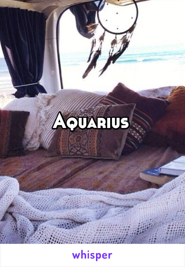 Aquarius 
