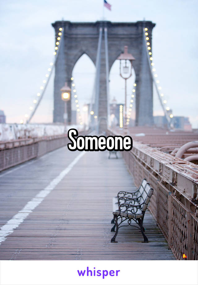 Someone