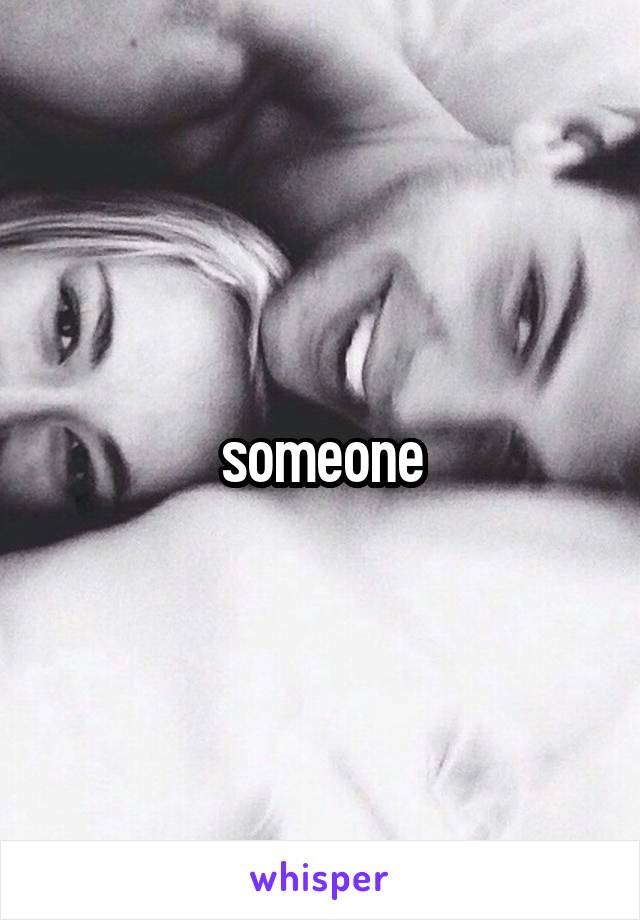 someone