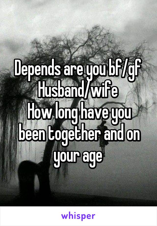 Depends are you bf/gf 
Husband/wife 
How long have you been together and on your age 