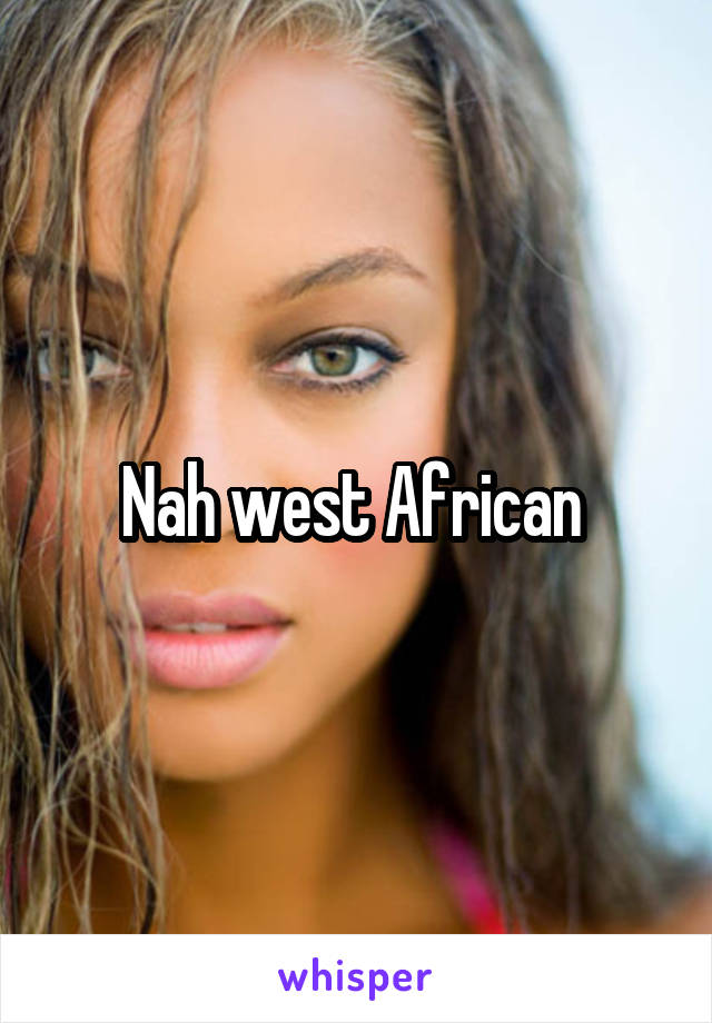 Nah west African 