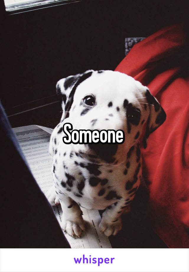 Someone 