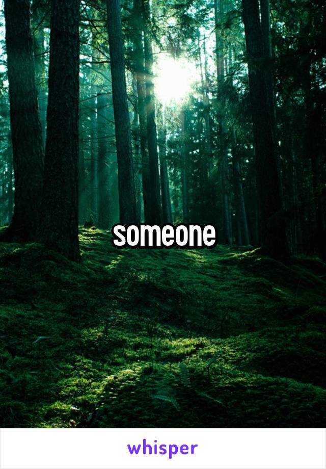 someone