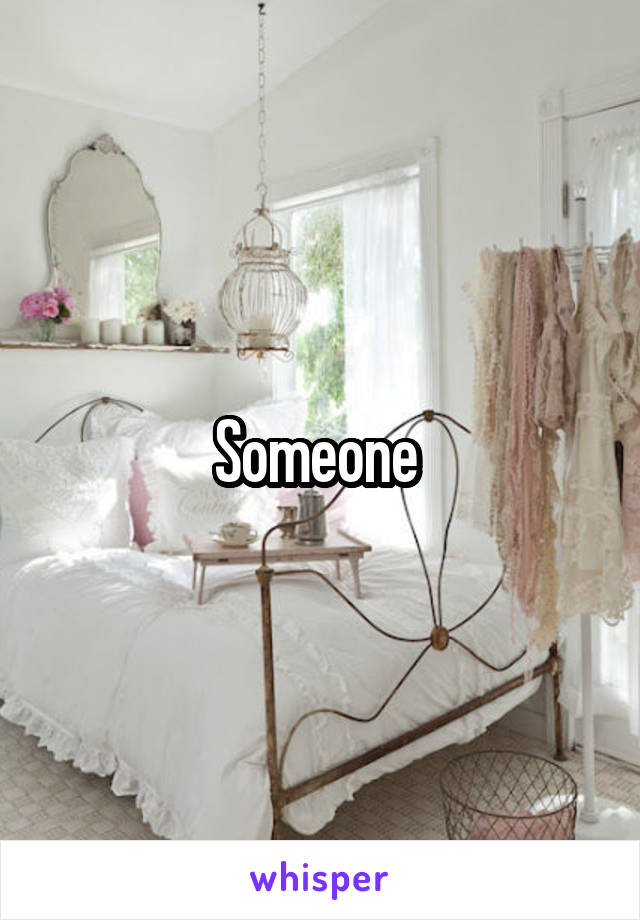 Someone 