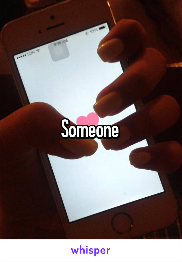 Someone 