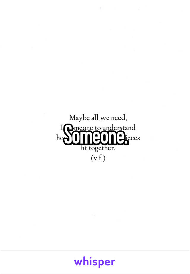 Someone.