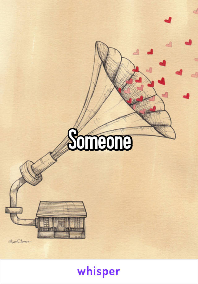 Someone