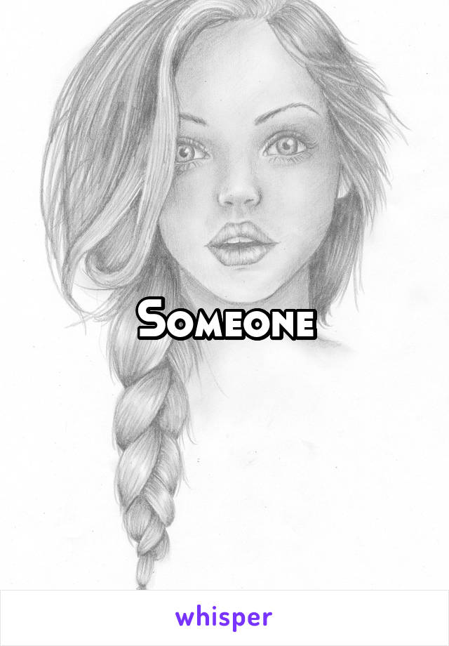 Someone