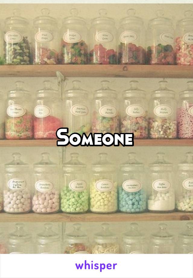 Someone 