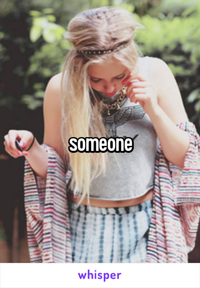 someone