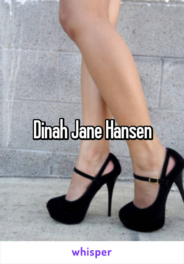 Dinah Jane Hansen