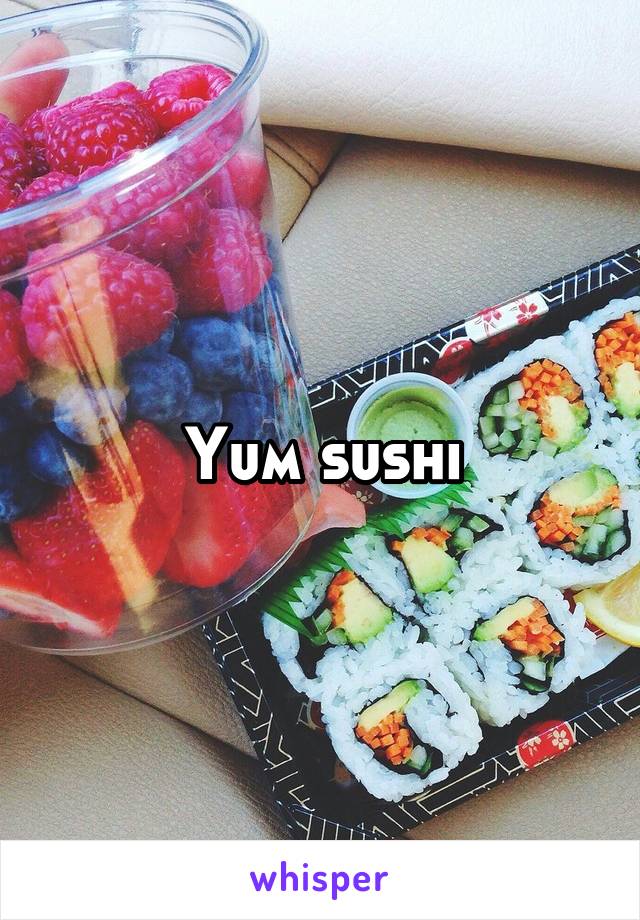 Yum sushi