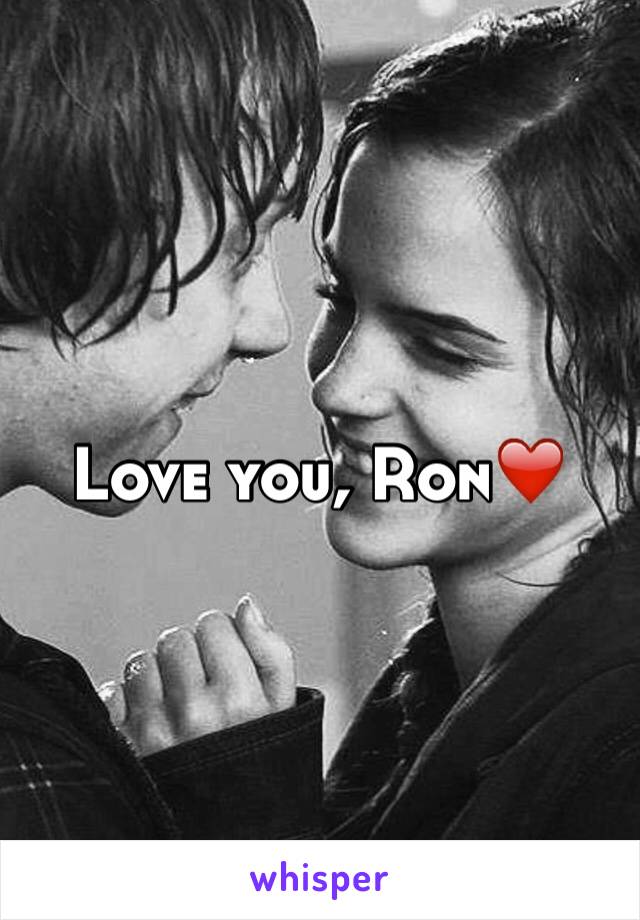 Love you, Ron❤️